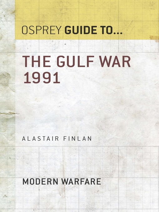 Title details for The Gulf War 1991 by Alastair Finlan - Available